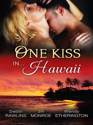 cover image of One Kiss In...Hawaii--3 Book Box Set, Volume 2